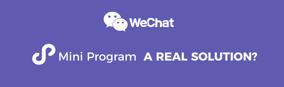 WECHAT MINI PROGRAM - ALL YOU NEED TO KNOW
